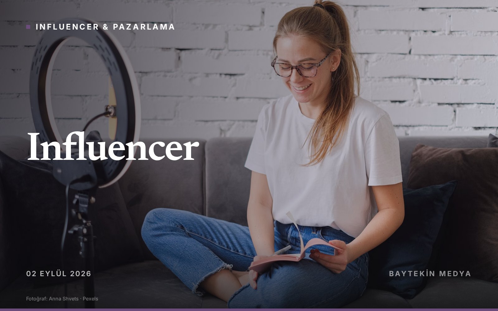 Influencer — Mikro influencer nedir, markaya ne kazandırır